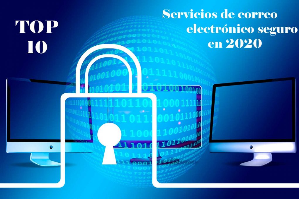 Correo electrónico seguro: Top 10 Herramientas en 2020